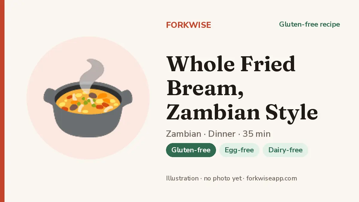 Whole Fried Bream, Zambian Style – Forkwise recipe card (illustration, no photo yet)