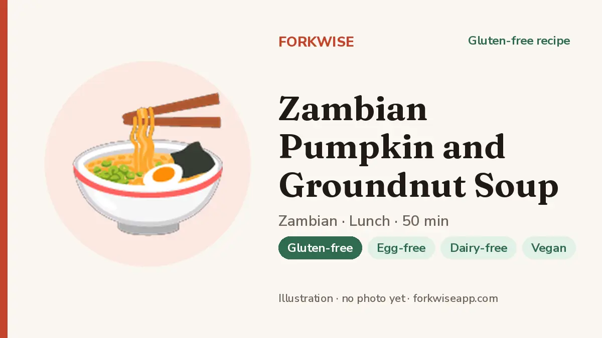 Zambian Pumpkin and Groundnut Soup – Forkwise recipe card (illustration, no photo yet)