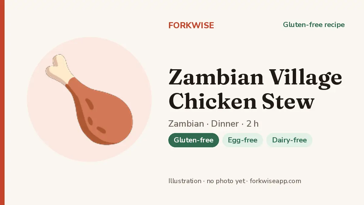 Zambian Village Chicken Stew – Forkwise recipe card (illustration, no photo yet)